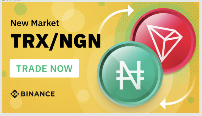 Binance Adds Tron - Naira TRX/NGN Pair - The Bitcoin News